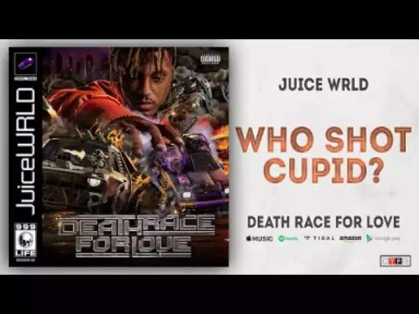 Juice WRLD - Who Shot Cupid